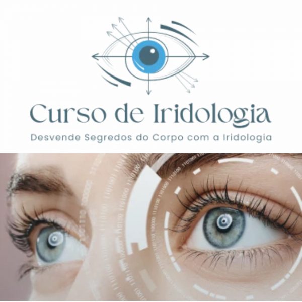 Curso de Iridologia - Desvende Segredos do Corpo com a Iridologia